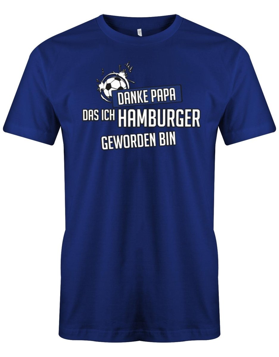 Danke Papa das ich Hamburger geworden bin - Herren T-Shirt - T-Shirt bedrucken mit lustigen Sprüchen bei - myShirtStore