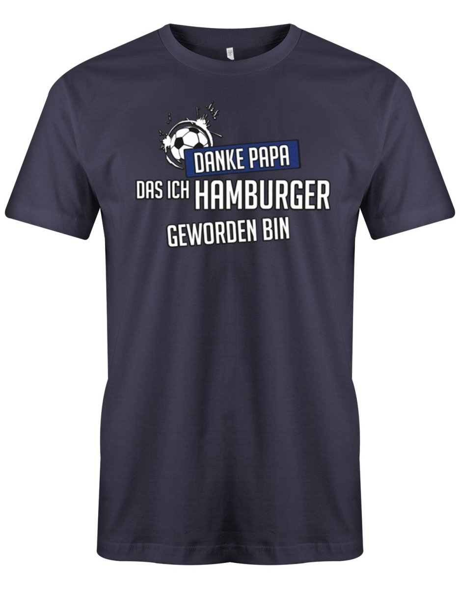 Danke Papa das ich Hamburger geworden bin - Herren T-Shirt - T-Shirt bedrucken mit lustigen Sprüchen bei - myShirtStore