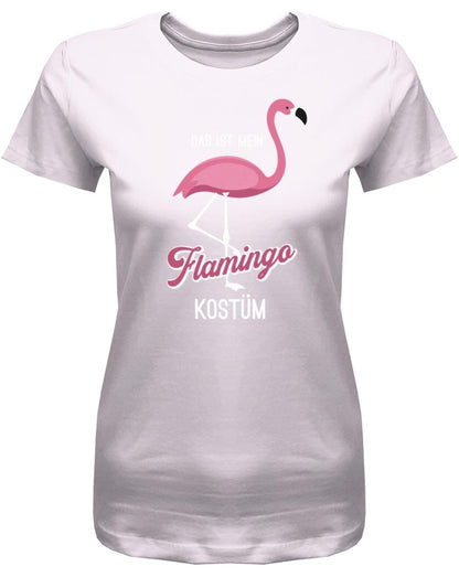 Das ist mein Flamingo Kostüm - Fasching & Karneval - Damen T-Shirt - T-Shirt bedrucken mit lustigen Sprüchen bei - myShirtStore