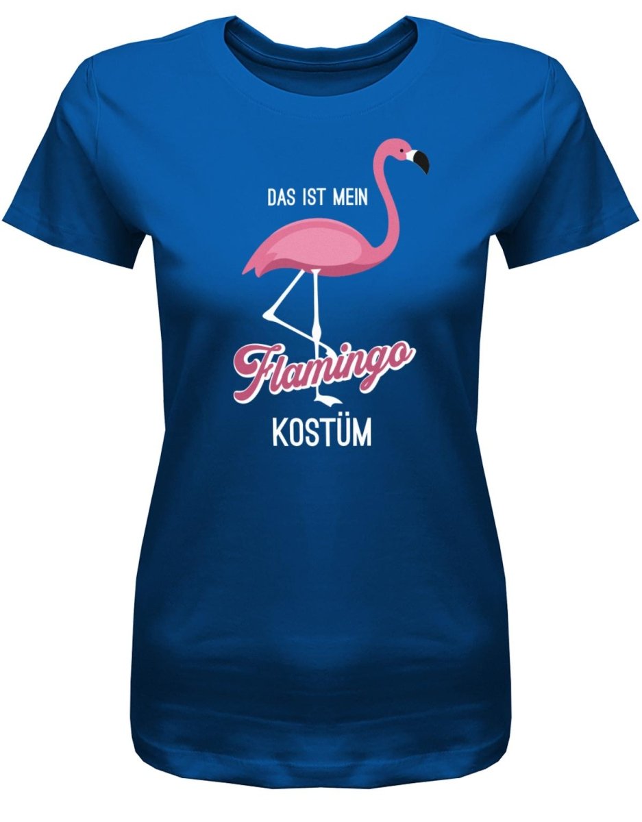 Das ist mein Flamingo Kostüm - Fasching & Karneval - Damen T-Shirt - T-Shirt bedrucken mit lustigen Sprüchen bei - myShirtStore