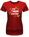 Das ist mein Kostüm - Damen T-Shirt - T-Shirt bedrucken mit lustigen Sprüchen bei - myShirtStore