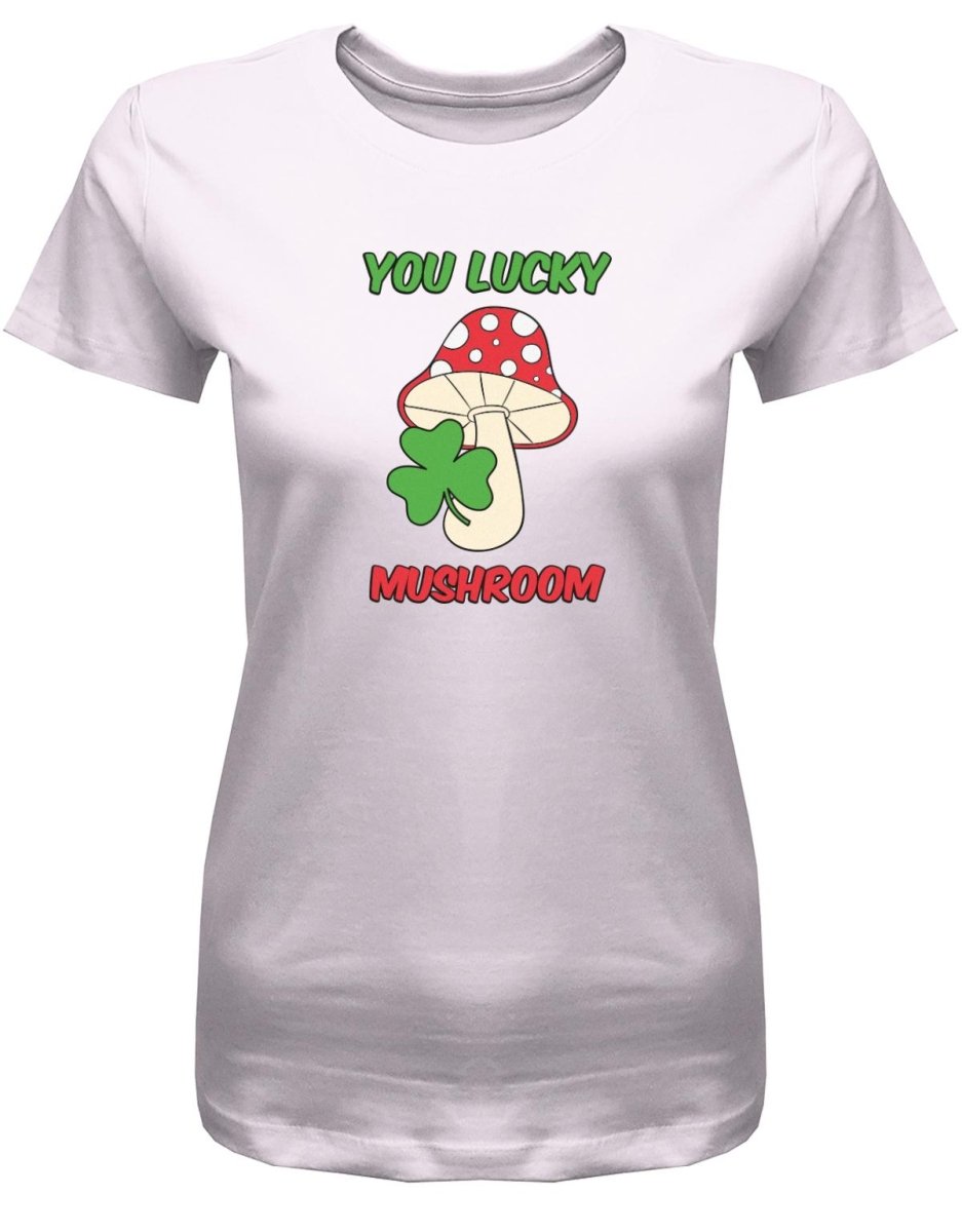 Denglisch You lucky mushroom - Glückspilz - Damen T-Shirt - T-Shirt bedrucken mit lustigen Sprüchen bei - myShirtStore