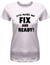 Denglisch You make me fix and ready - Damen T-Shirt - T-Shirt bedrucken mit lustigen Sprüchen bei - myShirtStore