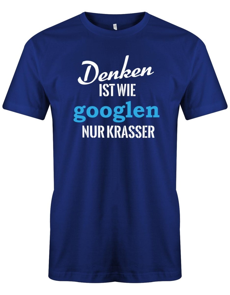 Denken ist wie googeln nur krasser - Herren T-Shirt - T-Shirt bedrucken mit lustigen Sprüchen bei - myShirtStore