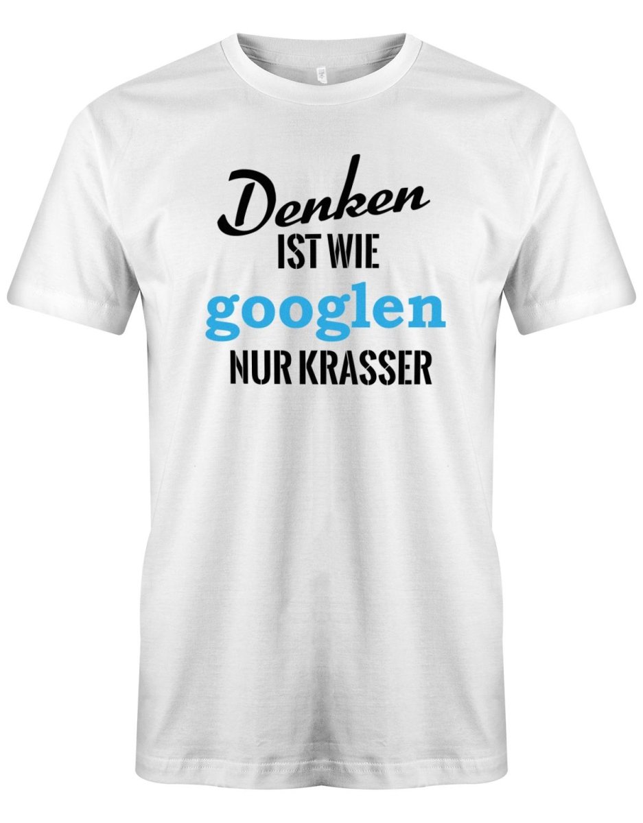 Denken ist wie googeln nur krasser - Herren T-Shirt - T-Shirt bedrucken mit lustigen Sprüchen bei - myShirtStore