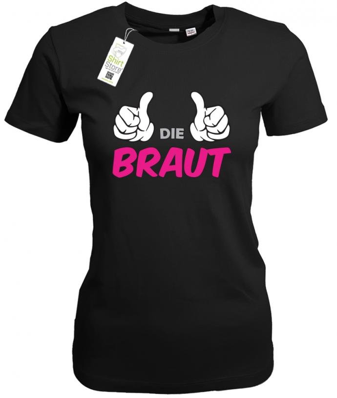 Die Braut - Junggesellinnenabschied - Damen T-Shirt - T-Shirt bedrucken mit lustigen Sprüchen bei - myShirtStore