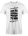 Die da gehören nicht zu mir - Fun - Herren T-Shirt - T-Shirt bedrucken mit lustigen Sprüchen bei - myShirtStore