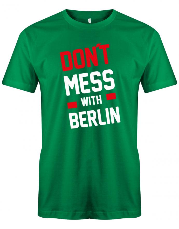 Don´t Mess With Berlin oder Wunschstadt Herren T-Shirt - T-Shirt bedrucken mit lustigen Sprüchen bei - myShirtStore