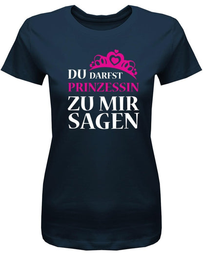 Du darfst Prinzessin zu mir sagen - Damen T-Shirt - T-Shirt bedrucken mit lustigen Sprüchen bei - myShirtStore