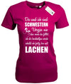 Du und ich sind Schwestern - ich dir hochhelfen werde sobald ich fertig bin mit lachen - Damen T - Shi - T-Shirt bedrucken mit lustigen Sprüchen bei - myShirtStore