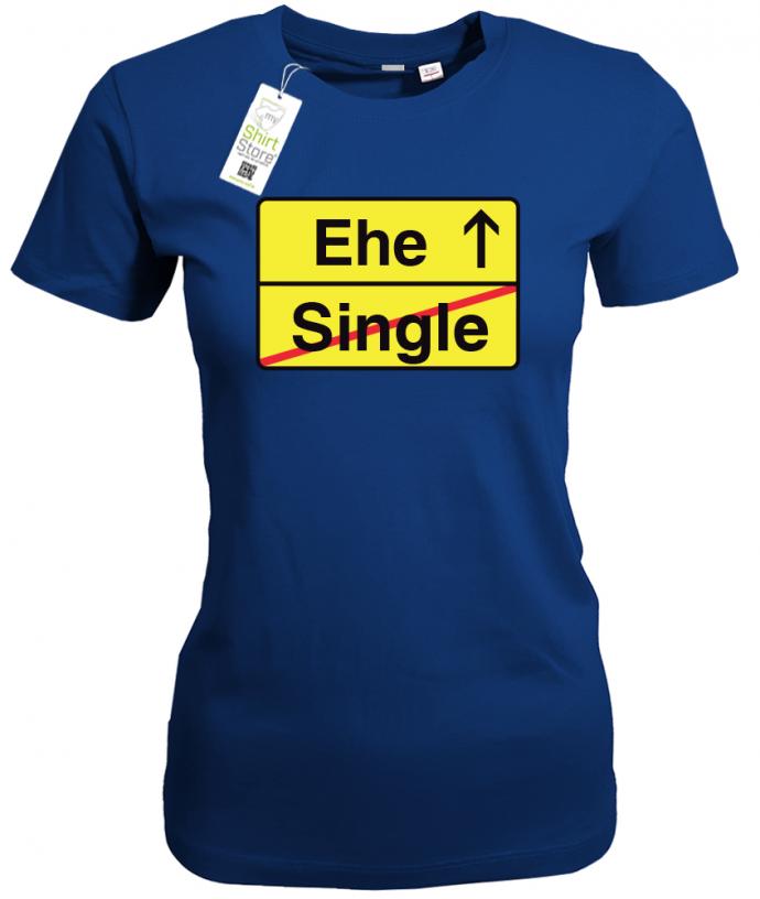 Ehe Single Verkehrsschild - Junggesellinnenabschied - Damen T-Shirt - T-Shirt bedrucken mit lustigen Sprüchen bei - myShirtStore