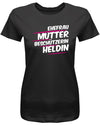 Ehefrau Mutter Beschützerin Heldin - Damen T-Shirt - T-Shirt bedrucken mit lustigen Sprüchen bei - myShirtStore