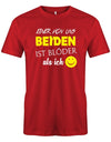 Einer von uns beiden ist blöder als ich - Lustige Sprüche - Herren T-Shirt - T-Shirt bedrucken mit lustigen Sprüchen bei - myShirtStore