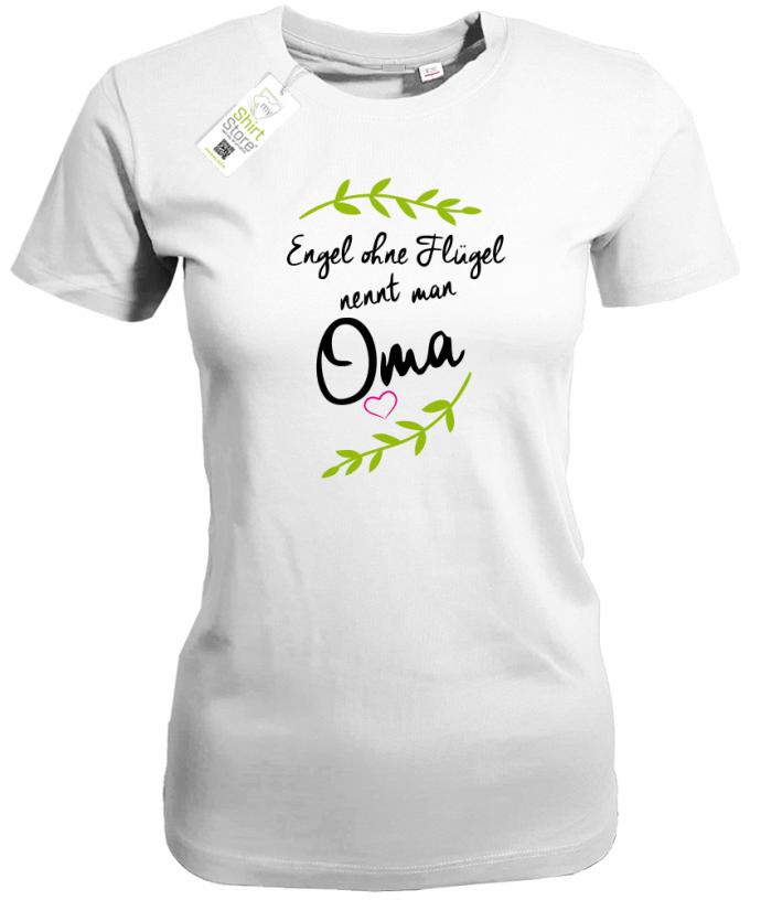 Engel ohne Flügel nennt man Oma - Damen T-Shirt - T-Shirt bedrucken mit lustigen Sprüchen bei - myShirtStore