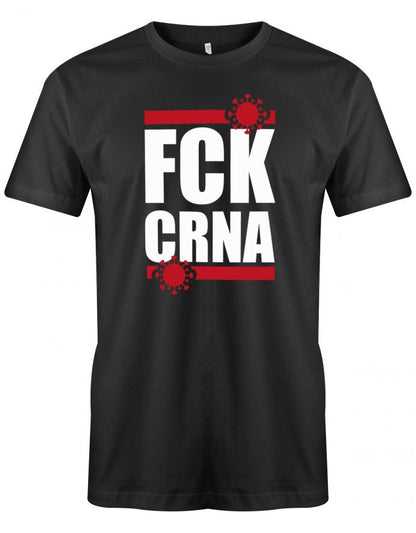 FCK CRNA Fuck Corona Covid 19 Herren T-Shirt - T-Shirt bedrucken mit lustigen Sprüchen bei - myShirtStore