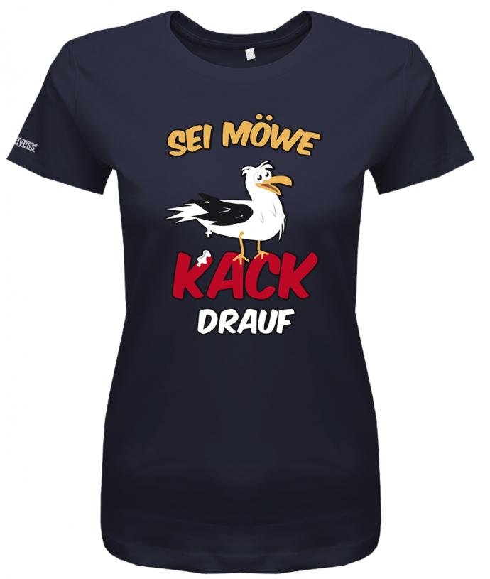 Fun Vogel - Sei Möwe Kack drauf - Damen T-Shirt - T-Shirt bedrucken mit lustigen Sprüchen bei - myShirtStore