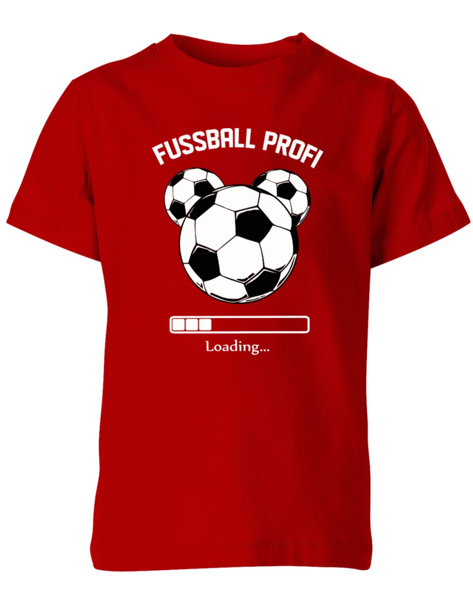 Fußball Profi loading - Kinder T Shirt - T-Shirt bedrucken mit lustigen Sprüchen bei - myShirtStore