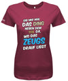 Gib mir mal das Ding wo das Zeugs drauf liegt - Sprüche - Damen T-Shirt - T-Shirt bedrucken mit lustigen Sprüchen bei - myShirtStore