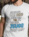 Gib mir mal das Ding wo das Zeugs drauf liegt - Sprüche - Herren T-Shirt - T-Shirt bedrucken mit lustigen Sprüchen bei - myShirtStore