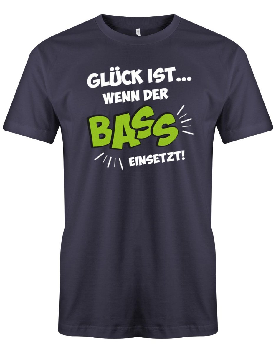 Glück ist wenn der Bass einsetzt - Herren T-Shirt - T-Shirt bedrucken mit lustigen Sprüchen bei - myShirtStore