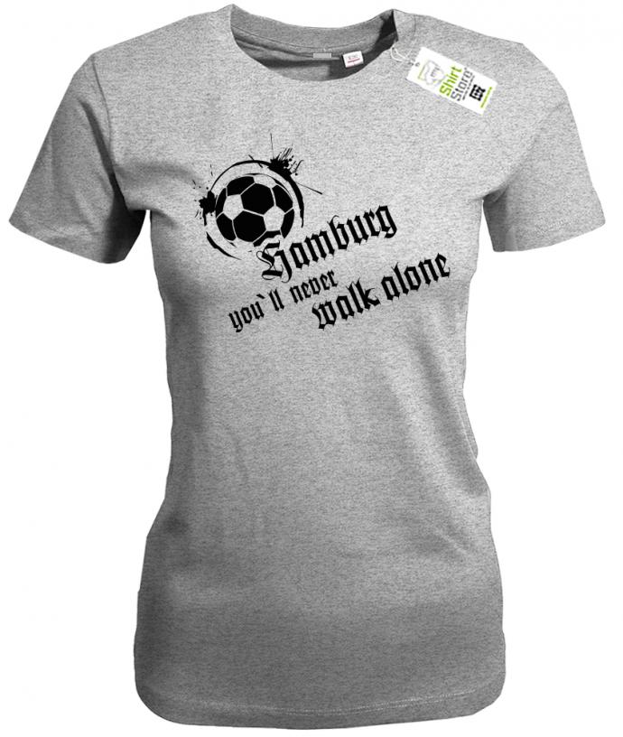 Hamburg you´ll never walk alone - Damen T-Shirt - T-Shirt bedrucken mit lustigen Sprüchen bei - myShirtStore