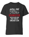 Hau ab ich habe eine verrückte Schwester - keine Angst sie einzusetzen - Kinder T-Shirt - T-Shirt bedrucken mit lustigen Sprüchen bei - myShirtStore