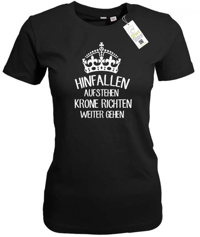 Hinfallen aufstehen Krone richten weiter gehen - Fun Shirt - Damen T-Shirt - T-Shirt bedrucken mit lustigen Sprüchen bei - myShirtStore