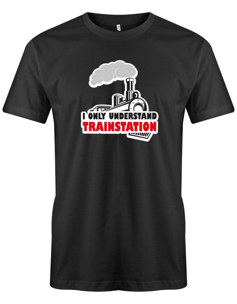 I only understand trainstation - Deutsch English - Denglish Sprüche Fun Shirt Herren - T-Shirt bedrucken mit lustigen Sprüchen bei - myShirtStore