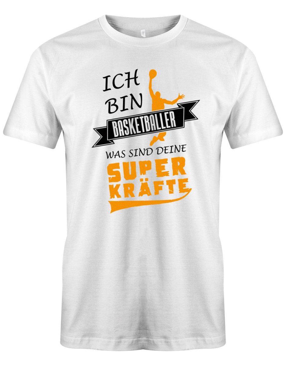 Ich bin Basketballer - was sind deine Superkräfte?! - Herren T-Shirt - T-Shirt bedrucken mit lustigen Sprüchen bei - myShirtStore