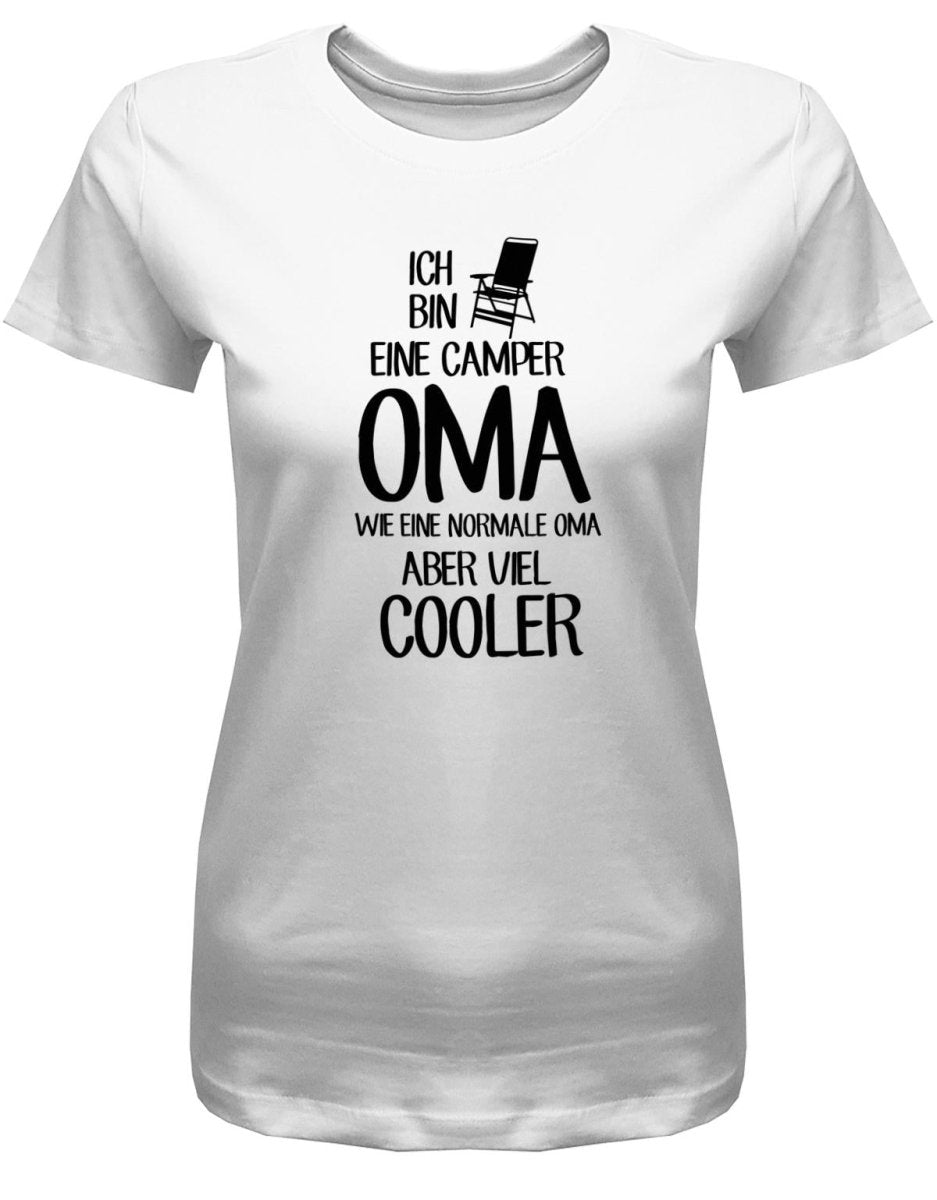 Ich bin eine Camper Oma wie eine normale Oma - viel cooler - Camping - Damen T-Shirt - T-Shirt bedrucken mit lustigen Sprüchen bei - myShirtStore