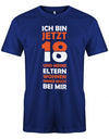 Ich bin jetzt 18 und meine Eltern wohnen immer noch bei mir - 18 Geburtstag Shirt Junge - T-Shirt bedrucken mit lustigen Sprüchen bei - myShirtStore