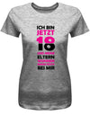 Ich bin jetzt 18 und meine Eltern wohnen immer noch bei mir - Geburtstag - Damen T-Shirt - T-Shirt bedrucken mit lustigen Sprüchen bei - myShirtStore