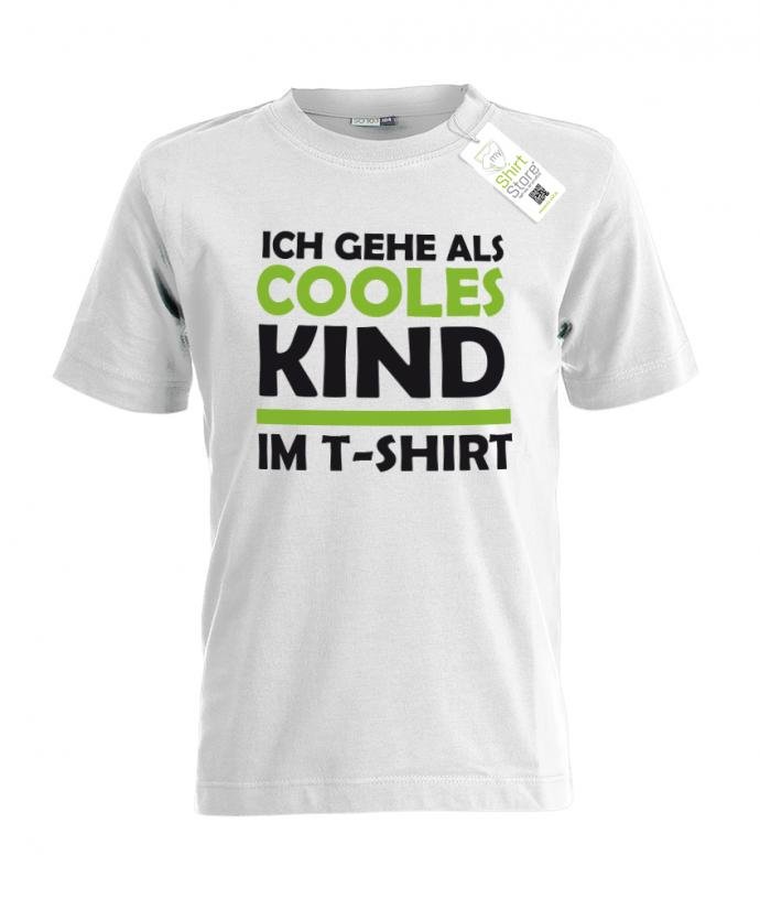 Ich gehe als cooles Kind im T-Shirt - Fasching - Karneval - Kinder T-Shirt - T-Shirt bedrucken mit lustigen Sprüchen bei - myShirtStore