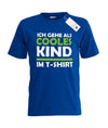 Ich gehe als cooles Kind im T-Shirt - Fasching - Karneval - Kinder T-Shirt - T-Shirt bedrucken mit lustigen Sprüchen bei - myShirtStore