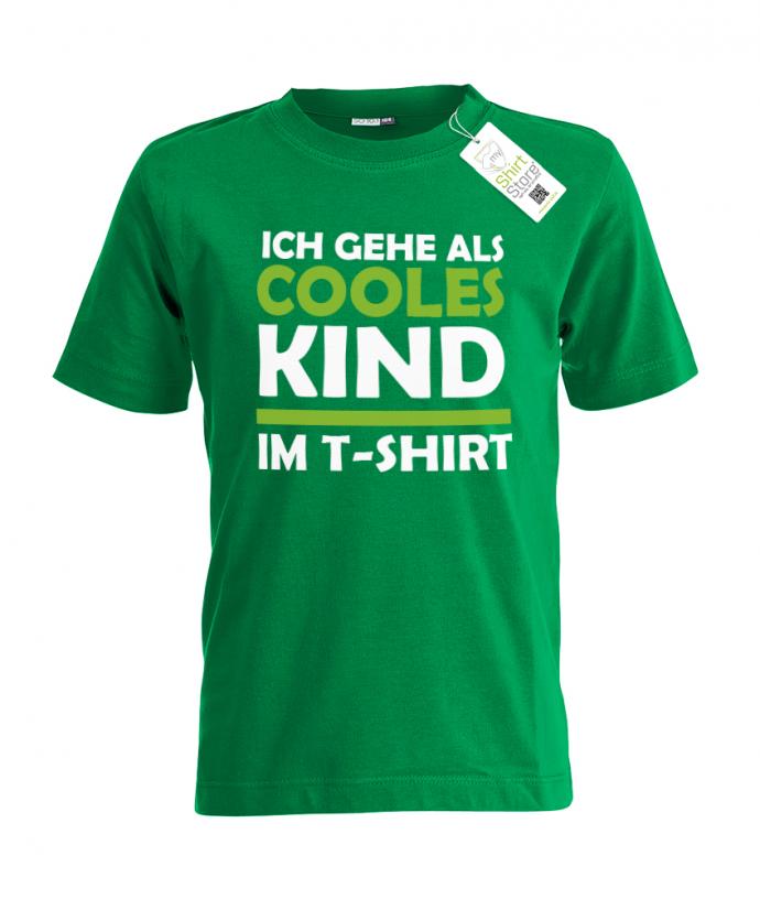 Ich gehe als cooles Kind im T-Shirt - Fasching - Karneval - Kinder T-Shirt - T-Shirt bedrucken mit lustigen Sprüchen bei - myShirtStore