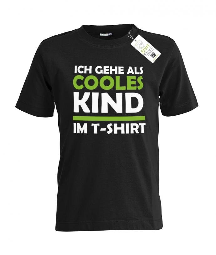 Ich gehe als cooles Kind im T-Shirt - Fasching - Karneval - Kinder T-Shirt - T-Shirt bedrucken mit lustigen Sprüchen bei - myShirtStore