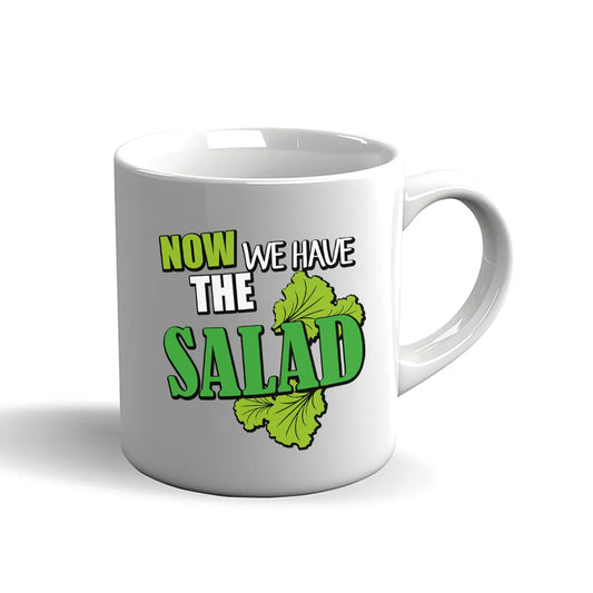 Denglisch Tasse – Now we have the salad – Lustige Sprüchetasse