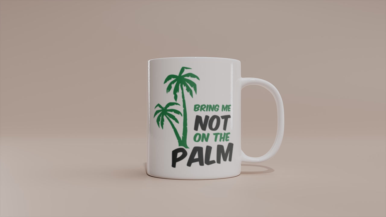 Video - Denglisch Tasse – Bring me not on the palm – Lustige Sprüchetasse