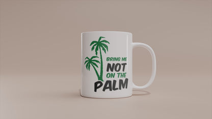 Video - Denglisch Tasse – Bring me not on the palm – Lustige Sprüchetasse