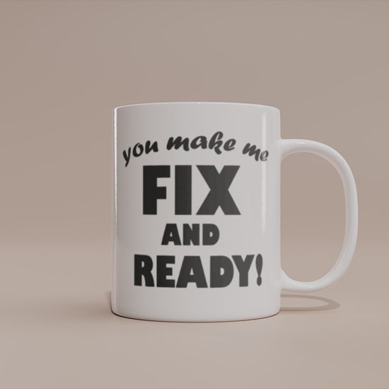 Video - Denglisch Tasse – You make me fix and ready!