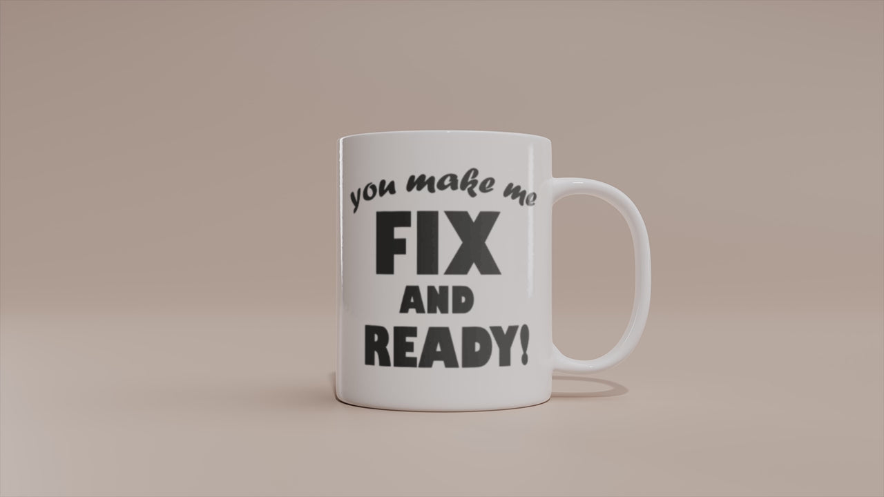 Video - Denglisch Tasse – You make me fix and ready!