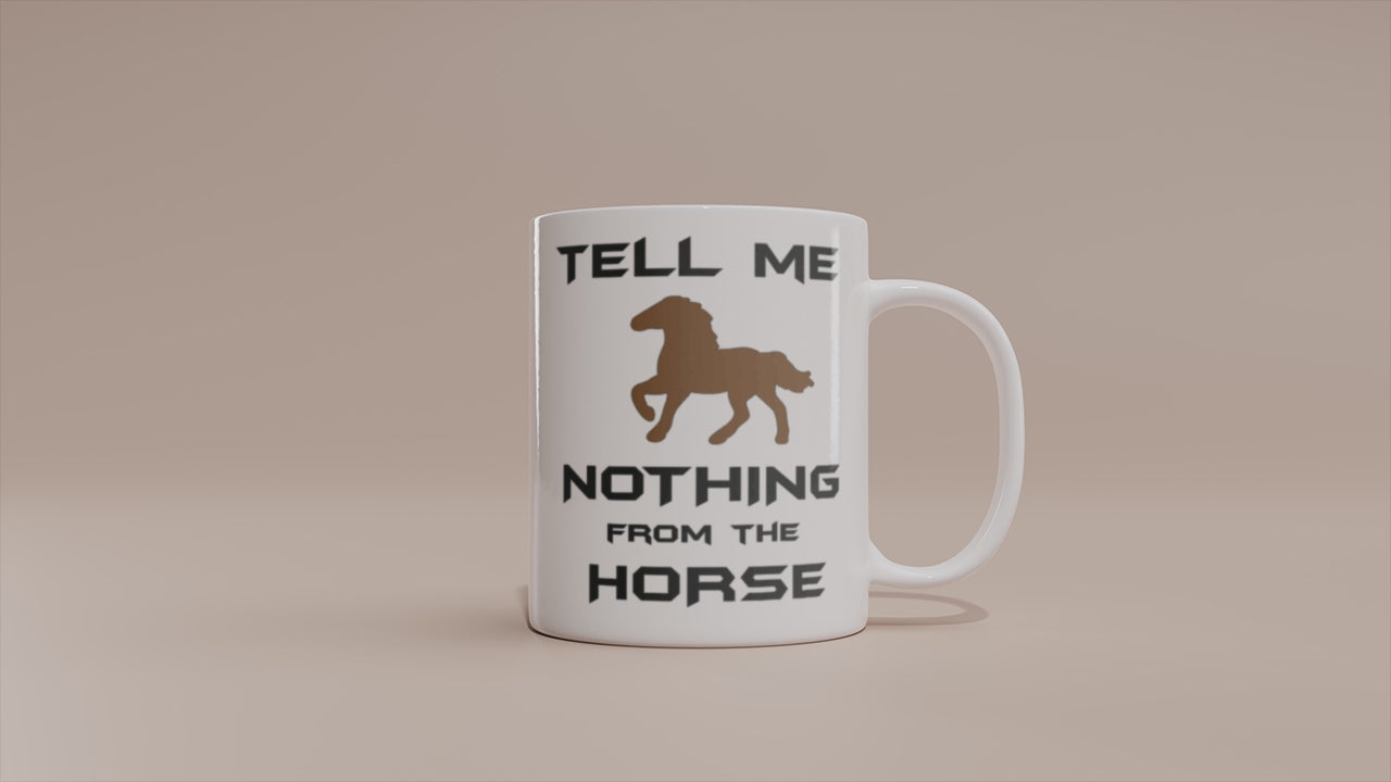 Video - Denglisch Tasse – Tell me nothing from the horse