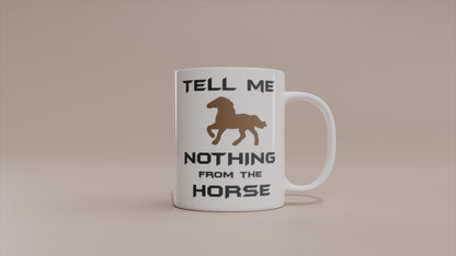 Video - Denglisch Tasse – Tell me nothing from the horse