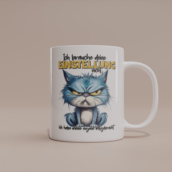 Video: Witzige Katzen Tasse mit dem Spruch „Ich brauche deine Einstellung nicht – ich habe meine eigene mitgebracht“.