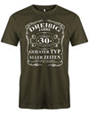 Lustiges T-Shirt zum 30. Geburtstag für den Mann Bedruckt mit dreißig Jahre gereift zur Perfektion  Geilster Typ aller Zeiten Made in Germany 100% Original Einzigartig Sau Cool Limitiertes Produkt. Army