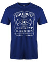 Lustiges T-Shirt zum 30. Geburtstag für den Mann Bedruckt mit dreißig Jahre gereift zur Perfektion  Geilster Typ aller Zeiten Made in Germany 100% Original Einzigartig Sau Cool Limitiertes Produkt. Royalblau