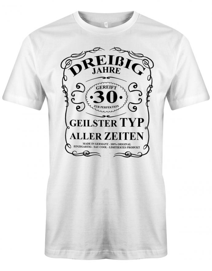 Lustiges T-Shirt zum 30. Geburtstag für den Mann Bedruckt mit dreißig Jahre gereift zur Perfektion  Geilster Typ aller Zeiten Made in Germany 100% Original Einzigartig Sau Cool Limitiertes Produkt. Weiss
