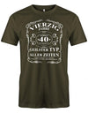 40 Jahre gereift zur Perfektion - geilster Typ aller Zeiten - T-Shirt 40 Geburtstag Männer myShirtStore Army
