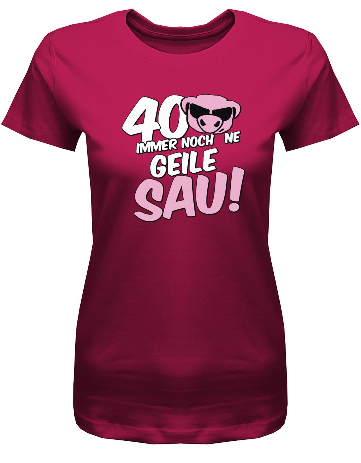 Lustiges T-Shirt zum 40 Geburtstag für die Frau Bedruckt mit 40 Immer noch 'ne geile Sau! Sau mit Sonnenbrille Sorbet