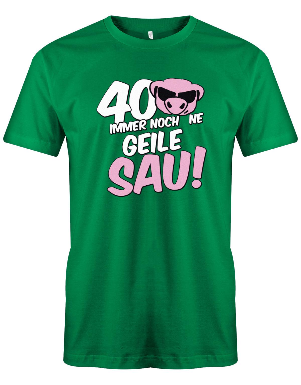 T-Shirt 40 Geburtstag Männer - 40 immer noch ne Geile Sau - Jahrgang 1983 TShirt myShirtStore Grün